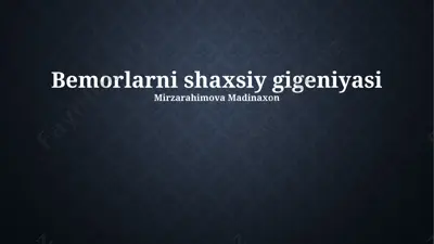 bemorlarni shaxsiy gigieniyasi — PPTX