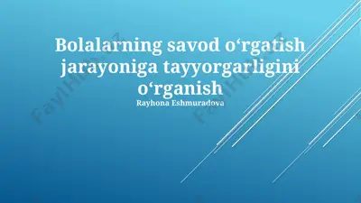bolalarning savod oʻrgatish jarayoniga tayyorgarligini oʻrganish — PPTX