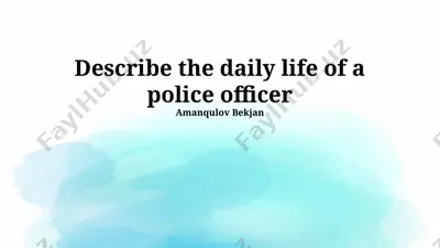 describe the daily life of a police officer — PPTX