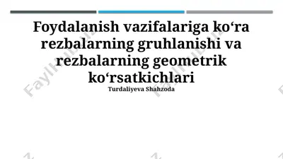 rezba turlari va ularning funksional hamda geometrik parametrlar taqqoslanishi — PPTX