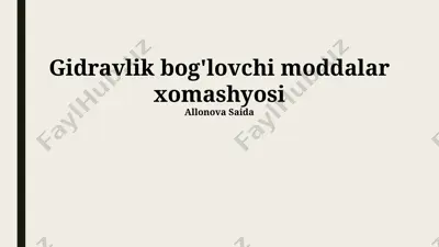 gidravlik bog'lovchi moddalar xomashyosi — PPTX