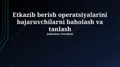 etkazib berish operatsiyalarini bajaruvchilarni baholash va tanlash — PPTX