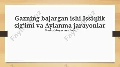 gazning bajargan ishi, issiqlik sig'imi va aylanma jarayonlar — PPTX
