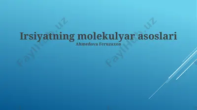 irsiyatning molekulyar asoslari — PPTX