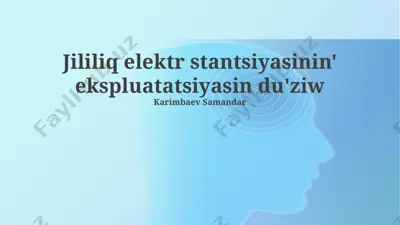 jililiq elektrik stansiyasınıń ekspluatatsiyası — PPTX