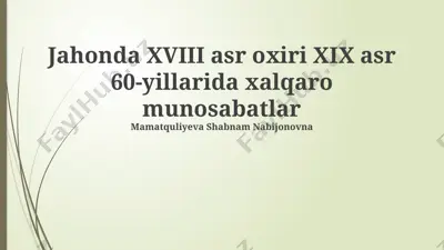 xviii asr oxiri va xix asr 60-yillardagi xalqaro munosabatlar — PPTX