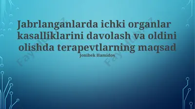 jabrlanganlarda ichki organ kasalliklarini davolash va oldini olish bo‘yicha terapevtlarning yondashuvi — PPTX