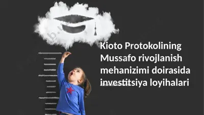 kioto protokoli doirasidagi investitsiya loyihalari — PPTX