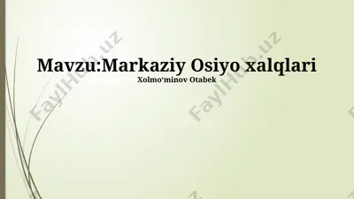 markaziy osiyo xalqlari: tarix va madaniyat — PPTX