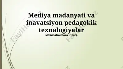 media madaniyati va innovatsion pedagogik texnologiyalar — PPTX