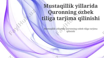 mustaqillik yillarida quronning ozbek tiliga tarjima qilinishi — PPTX