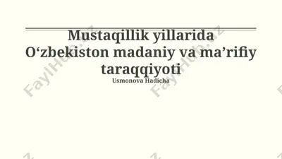 mustaqillik yillarida oʻzbekiston madaniy va maʼrifiy taraqqiyoti — PPTX