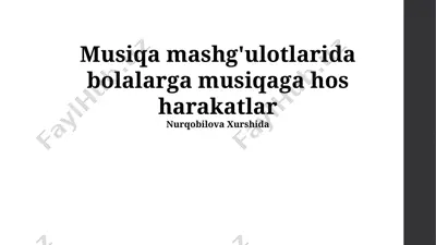 musiqa mashg'ulotlarida bolalarga musiqaga hos harakatlar — PPTX