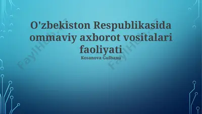 o'zbekiston respublikasida ommaviy axborot vositalari faoliyati — PPTX
