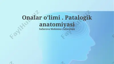 onalar o’limi. patologik anatomiyasi — PPTX
