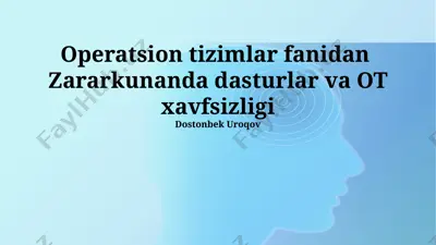 operatsion tizimlar fanidan zararkunanda dasturlar va ot xavfsizligi — PPTX