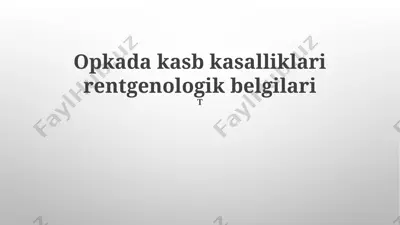 opkada kasb kasalliklari rentgenologik belgilari — PPTX