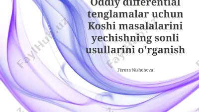 oddiy differensial tenglamalar uchun koshi masalalarini yechishning sonli usullari — PPTX
