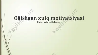 oğishgan xulq motivatsiyasi — PPTX