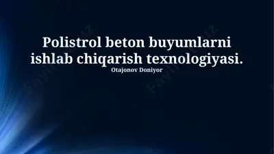 polistrol beton buyumlarni ishlab chiqarish texnologiyasi — PPTX