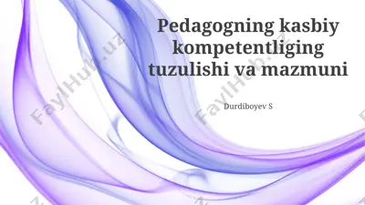pedagogning kasbiy kompetentliging tuzulishi va mazmuni — PPTX