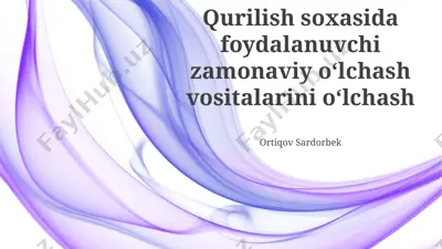 zamonaviy oʻlchov vositalari qurilish sohasida — PPTX