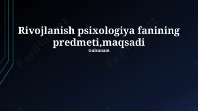 rivojlanish psixologiyasi fanining predmeti va maqsadi — PPTX