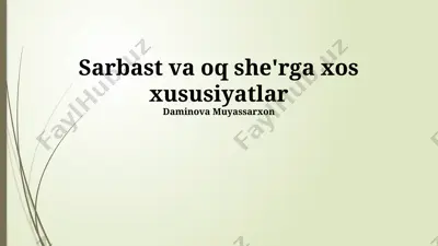 sarbast va oq she'rga xos xususiyatlar — PPTX