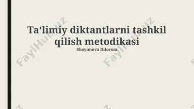 ta’limiy diktantlarni tashkil qilish metodikasi — PPTX