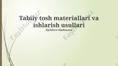 tabiiy tosh materiallari va ishlarish usullari — PPTX