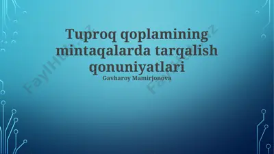 tuproq qoplamining mintaqalarda tarqalish qonuniyatlari — PPTX