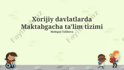 xorijiy davlatlarda maktabgacha ta'lim tizimi — PPTX