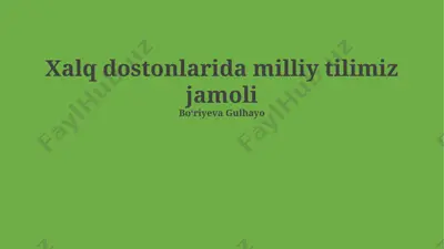 xalq dostonlarida milliy tilimiz jamoli — PPTX