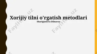 xorijiy tilni o'rgatish metodlari — PPTX