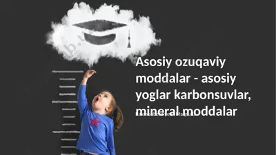 asosiy ozuqaviy moddalar - yoglar, karbonsuvlar, mineral moddalar — PPTX