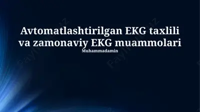 avtomatlashtirilgan ekg tahlili va zamonaviy ekg muammolari — PPTX
