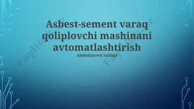 asbest-sement varaq qoliplovchi mashinani avtomatlashtirish — PPTX