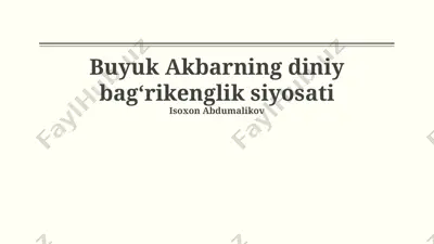 buyuk akbarning diniy bagʻrikenglik siyosati — PPTX