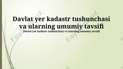 davlat yer kadastri tizimi va uning tavsifi — PPTX