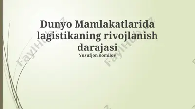 dunyo mamlakatlarida logistikaning rivojlanish darajasi — PPTX