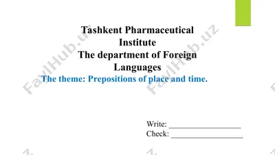 prepositions of place and time. essay, translation, crossword, tests, answers. taqdimot 18 bet. — PPT