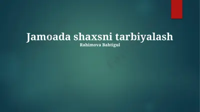 jamoada shaxsni tarbiyalash — PPTX