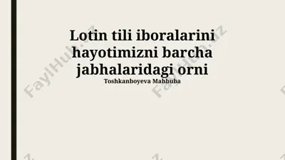lotin tilidan iboralar va ularning kundalik hayot hamda mutaxassislik sohalaridagi roli — PPTX