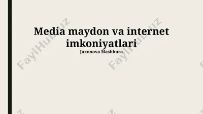 media maydon va internet imkoniyatlari — PPTX