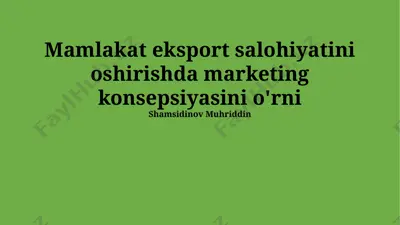 mamlakat eksport salohiyatini oshirishda marketing konsepsiyasi — PPTX