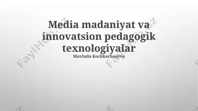 media madaniyat va innovatsion pedagogik texnologiyalar — PPTX