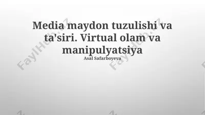 media maydon tuzulishi va ta'siri. virtual olam va manipulyatsiya — PPTX