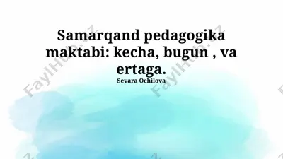 samarqand pedagogika maktabi: kecha, bugun, va ertaga — PPTX