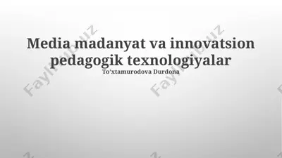 media madaniyat va innovatsion pedagogik texnologiyalar — PPTX