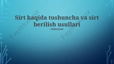 sirt haqida tushuncha va sirt berilish usullari — PPTX